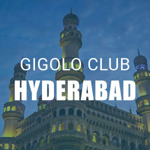 Gigolo Clubs in Hyderabad
